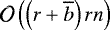 $\mathcal{O}\left(\left(r&#x002B;\overline{b}\right)rn\right)$