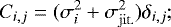 \begin{equation*} C_{i,j} = (\sigma_i^2 &#x002B; \sigma_{\mathrm{jit.}}^2)\delta_{i,j}; \end{equation*}