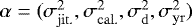 $\alpha=(\sigma_{\mathrm{jit.}}^2, \sigma_{\mathrm{cal.}}^2, \sigma_{\mathrm{d}}^2, \sigma_{\mathrm{yr}}^2)$