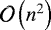 $\mathcal{O}\left(n^2\right)$