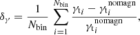 $$ \begin{aligned} \delta _\gamma = \frac{1}{N_{\rm bin}}\,\sum _{i=1}^{N_{\rm bin}} \frac{{\gamma _{\rm t}}_i - {\gamma _{\rm t}}^\mathrm{nomagn}_i}{{\gamma _{\rm t}}^\mathrm{nomagn}_i}, \end{aligned} $$