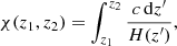 $$ \begin{aligned} \chi (z_1,z_2) = \int ^{z_2}_{z_1} \frac{c\,\mathrm{d} z^{\prime }}{H(z^{\prime })}, \end{aligned} $$