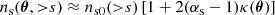 $$ \begin{aligned} n_{\rm s}(\boldsymbol{\theta }, {>}s) \approx n_{\rm s0}({>}s)\left[ 1 + 2(\alpha _{\rm s}-1) \kappa (\boldsymbol{\theta }) \right] \end{aligned} $$