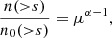 $$ \begin{aligned} \frac{n({>}s)}{n_0({>}s)} = \mu ^{\alpha -1}, \end{aligned} $$