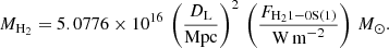 $$ \begin{aligned} {M}_{\mathrm{H} _2} = 5.0776 \times 10^{16}\, \left(\dfrac{{D}_{\rm L}}{\mathrm{Mpc}}\right)^2\, \left(\dfrac{F_{\mathrm{H}_2 1{-}0\mathrm{S}(1)}}{\mathrm{W\,m}^{-2}}\right)\,{M}_{\odot }. \end{aligned} $$
