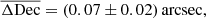 $$ \begin{aligned}&\overline{\Delta \mathrm{Dec}} = (0.07 \pm 0.02)\,\mathrm{arcsec} , \end{aligned} $$
