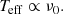 $$ \begin{aligned} T_{\rm eff} \propto \nu _{0}. \end{aligned} $$