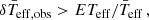$$ \begin{aligned} \delta \bar{T}_{\rm eff,obs} > ET_{\rm eff} / \bar{T}_{\rm eff} \, , \end{aligned} $$