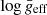 $ \log{\bar{g}_{\mathrm{eff}}} $