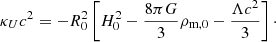 $$ \begin{aligned} \kappa _Uc^2 = - R_0^2 \left[H_0^2 - \frac{8\pi G}{3} \rho _{\rm m,0} - \frac{\Lambda c^2}{3} \right]\cdot \end{aligned} $$