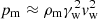 $ p_{\rm m}\approx\rho_{\rm m}\gamma^2_{\rm w} v^2_{\rm w} $