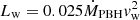 $ L_{\mathrm{w}}=0.025\dot{M}_{\mathrm{PBH}}v_{\mathrm{w}}^2 $