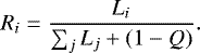 \begin{equation*}R_i = \frac{L_i}{\sum_j L_j &#x002B; (1 - Q)}. \end{equation*}