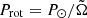$ P_\mathrm{{rot}} = P_{\odot}/ \tilde{\Omega} $