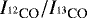$I_{{}^{12}\textrm{CO}}/I_{{}^{13}\textrm{CO}}$