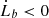 $ \dot{L}_b < 0 $