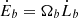 $ \dot{E}_b = \Omega_b \dot{L}_b $