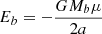 $ E_b = - \frac{G M_b \mu}{2a} $
