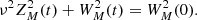 $$ \begin{aligned} {\nu }^2{Z_M^2(t)} + {W_M^2(t)} = {W_M^2(0)}. \end{aligned} $$