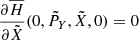 $$ \begin{aligned} {\partial \overline{H}\over \partial \tilde{X}}(0,\tilde{P}_Y,\tilde{X},0)=0 \end{aligned} $$