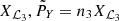 $ X_{{\cal L}_3},\tilde P_Y=n_3 X_{{\cal L}_3} $