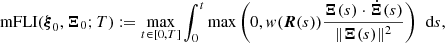 $$ \begin{aligned} \text{ mFLI}({\boldsymbol{\xi }}_0, {\boldsymbol{\Xi }}_0; T) := \max _{t \in [0,T]} \int _0 ^{t} \max \left(0, w({\boldsymbol{R}}(s)) \frac{{\boldsymbol{\Xi }}(s)\cdot \dot{{\boldsymbol{\Xi }}}(s)}{\Vert {\boldsymbol{\Xi }}(s) \Vert ^2}\right)\,\text{ d}s ,\end{aligned} $$