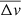 $ \overline{\Delta \mathit{v}} $