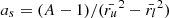 $ a_s = (A-1)/(\bar{r_u}^2-\bar{r_l}^2) $