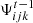 $ \Psi_{ijk}^{t-1} $