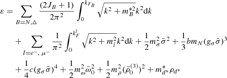 $$ \begin{aligned}&\varepsilon =\sum _{B=N,\Delta } \frac{(2J_B +1)}{2\pi ^2}\int _0^{k_{F_B}}\sqrt{k^2+m^{*2}_B}k^2 \mathrm{d}k\nonumber \\&\qquad +\sum _{l=e^-,\,\,\mu ^-}\frac{1}{\pi ^2}\int _0^{k_F^l}\sqrt{k^2+m^2_l}k^2 \mathrm{d}k+\frac{1}{2}m_\sigma ^2 \bar{\sigma }^2+\frac{1}{3} b m_N (g_\sigma \bar{\sigma })^3\nonumber \\&\qquad +\frac{1}{4}c(g_\sigma \bar{\sigma })^4+\frac{1}{2}m_\omega ^2 \bar{\omega }_0^2+\frac{1}{2}m_\rho ^2(\bar{\rho }_0^{(3)})^2+m^*_{d^*}\rho _{d^*} \end{aligned} $$
