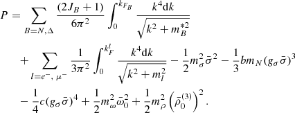 $$ \begin{aligned}&P=\sum _{B=N,\Delta } \frac{(2J_B+1)}{6\pi ^2}\int _0^{k_{F_B}}\frac{k^4 \mathrm{d}k}{\sqrt{k^2+m^{*2}_B}}\nonumber \\&\qquad +\sum _{l=e^-,\,\,\mu ^-}\frac{1}{3\pi ^2}\int _0^{k_F^l}\frac{k^4 \mathrm{d}k}{\sqrt{k^2+m^2_l}}-\frac{1}{2}m_\sigma ^2 \bar{\sigma }^2-\frac{1}{3} b m_N (g_\sigma \bar{\sigma })^3\nonumber \\&\qquad - \frac{1}{4}c(g_\sigma \bar{\sigma })^4+\frac{1}{2}m_\omega ^2 \bar{\omega }_0^2+\frac{1}{2}m_\rho ^2\left(\bar{\rho }_0^{(3)}\right)^2. \end{aligned} $$