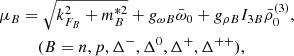 $$ \begin{aligned}&\mu _B=\sqrt{k_{F_B}^2+m_B^{*2}}+g_{\omega B}\bar{\omega }_0 +g_{\rho B} I_{3B} \bar{\rho }_0^{(3)}, \\&\qquad \quad (B=n,p,\Delta ^-, \Delta ^0, \Delta ^+, \Delta ^{++}), \end{aligned} $$