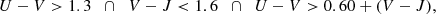 $$ \begin{aligned} {U-V} > 1.3 \;\; \cap \;\; V-J < 1.6 \;\; \cap \;\; U-V > 0.60+(V-J), \end{aligned} $$