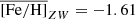$ \overline{[\mathrm{Fe}/\mathrm{H}]}_{ZW}=-1.61 $