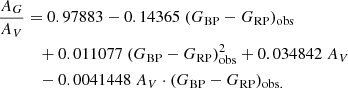 $$ \begin{aligned} \frac{A_G}{A_V}&=0.97883-0.14365\ (G_{\rm BP}-G_{\rm RP})_{\rm obs}\nonumber \\&\quad +0.011077\ (G_{\rm BP}-G_{\rm RP})_{\rm obs}^2+0.034842\ A_V\nonumber \\&\quad -0.0041448\ A_V\cdot (G_{\rm BP}-G_{\rm RP})_{\rm obs.} \end{aligned} $$