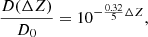 $$ \begin{aligned} \frac{D(\Delta Z)}{D_0} = 10^{-\frac{0.32}{5}\Delta Z}, \end{aligned} $$