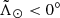 $ \tilde{\Lambda}_\odot < 0^\circ $