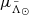 $ \mu_{\tilde{\Lambda}_\odot} $