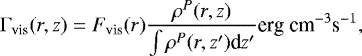 \begin{equation*} \Gamma_{\textrm{vis}}(r,z) = F_{\textrm{vis}} (r) \frac{\rho^P(r,z)}{\int \rho^P(r,z&#x0027;) \textrm{d}z&#x0027;} \textrm{erg cm}^{-3} \textrm{s}^{-1}, \end{equation*}