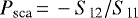 \begin{align*} P_{\text{sca}}\,{=}\,-S_{\text{12}}/S_{\text{11}}\end{align*}