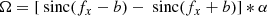 $$ \begin{aligned} \Omega&= [\text{ sinc}(f_x -b) - \text{ sinc}(f_x + b)] * \alpha \end{aligned} $$