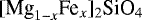${[\textrm{Mg}_{1-{x}}\textrm{Fe}_{x}]_2\textrm{SiO}_4}$