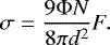 \begin{equation*} \sigma = \frac{9 \Phi N}{8 \pi d^2} F.\end{equation*}