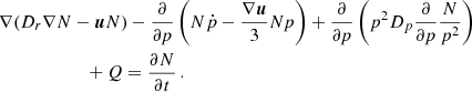 $$ \begin{aligned}&\nabla (D_{r}\nabla N-\boldsymbol{u}N)-\frac{\partial }{\partial p}\left(N\dot{p}-\frac{\nabla \boldsymbol{u}}{3}Np\right)+\frac{\partial }{\partial p}\left(p^2D_{p}\frac{\partial }{\partial p}\frac{N}{p^2}\right) \nonumber \\&\qquad \qquad \qquad +Q=\frac{\partial N}{\partial t}\,. \end{aligned} $$