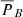 $ \overline{P}_{B} $