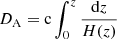 $$ \begin{aligned}&D_{\rm A} = \mathrm{c} \int _{0}^{z}\frac{\mathrm{d}z}{H(z)}\end{aligned} $$