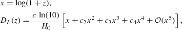 $$ \begin{aligned}&{x = \log (1+z),} \nonumber \\&{D_L (z) = \frac{c \, \ln (10)}{H_0} \left[ x + c_2 x^2 + c_3 x^3 + c_4 x^4 + \mathcal{O} (x^5) \right],} \end{aligned} $$
