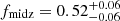 $ f_{\mathrm{midz}} = 0.52^{+0.06}_{-0.06} $