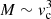 $ M\sim v_{\rm c}^3 $