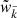 $ \tilde{w}_{\tilde{k}} $